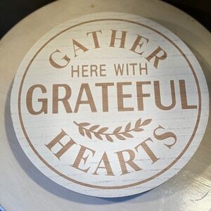 Round‎ Wood Wall Sign Gather Here With Grateful Hearts Decorative Rustic